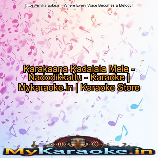 Karakaana Kadalala Mele - Nadodikkattu - Karaoke | Mykaraoke.in | Karaoke Store