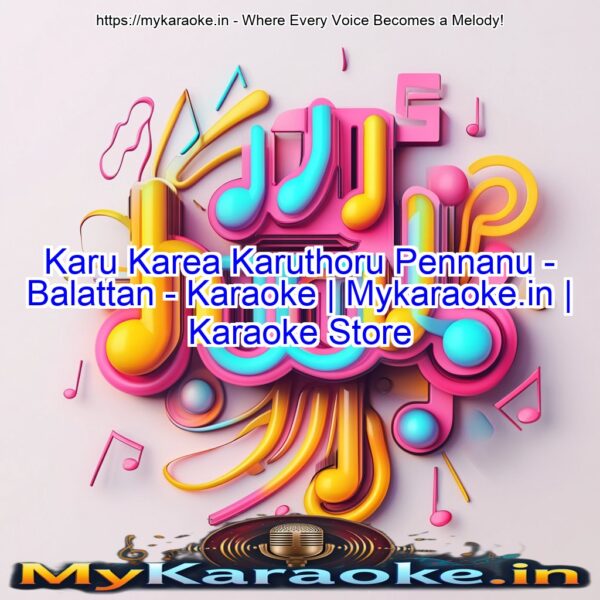 Karu Karea Karuthoru Pennanu - Balattan - Karaoke | Mykaraoke.in | Karaoke Store