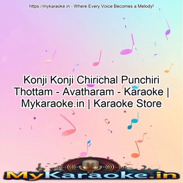 Konji Konji Chirichal Punchiri Thottam - Avatharam - Karaoke | Mykaraoke.in | Karaoke Store