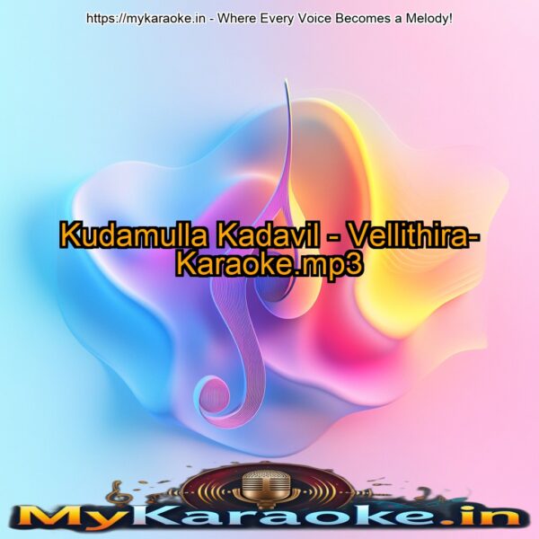 Kudamulla Kadavil - Vellithira- Karaoke.mp3