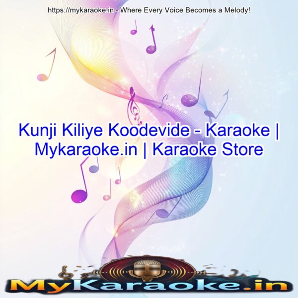 Kunji Kiliye Koodevide - Karaoke | Mykaraoke.in | Karaoke Store
