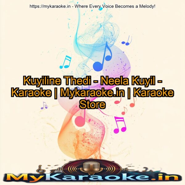 Kuyiline Thedi - Neela Kuyil - Karaoke | Mykaraoke.in | Karaoke Store