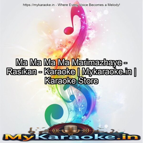 Ma Ma Ma Ma Marimazhaye - Rasikan - Karaoke | Mykaraoke.in | Karaoke Store