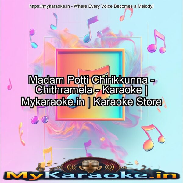 Madam Potti Chirikkunna - Chithramela - Karaoke | Mykaraoke.in | Karaoke Store