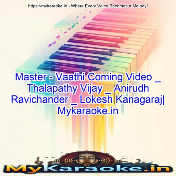 Master - Vaathi Coming Video _ Thalapathy Vijay _ Anirudh Ravichander _ Lokesh Kanagaraj| Mykaraoke.in