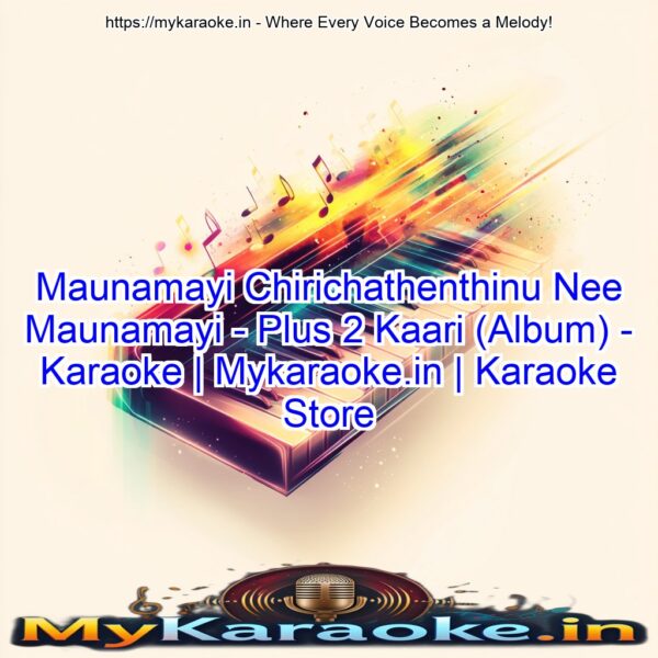 Maunamayi Chirichathenthinu Nee Maunamayi - Plus 2 Kaari (Album) - Karaoke | Mykaraoke.in | Karaoke Store