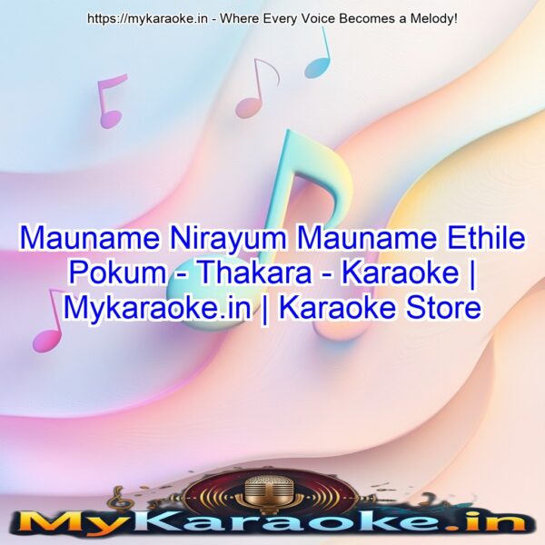 Mauname Nirayum Mauname Ethile Pokum - Thakara - Karaoke | Mykaraoke.in | Karaoke Store
