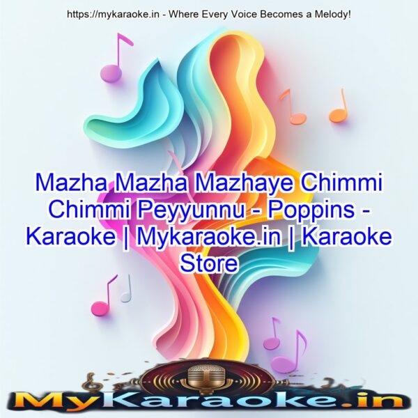Mazha Mazha Mazhaye Chimmi Chimmi Peyyunnu - Poppins - Karaoke | Mykaraoke.in | Karaoke Store