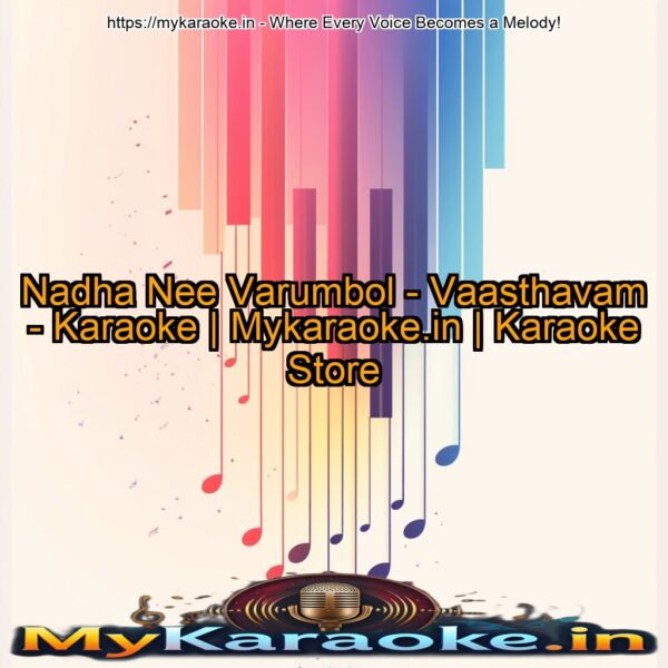 Nadha Nee Varumbol - Vaasthavam - Karaoke | Mykaraoke.in | Karaoke Store