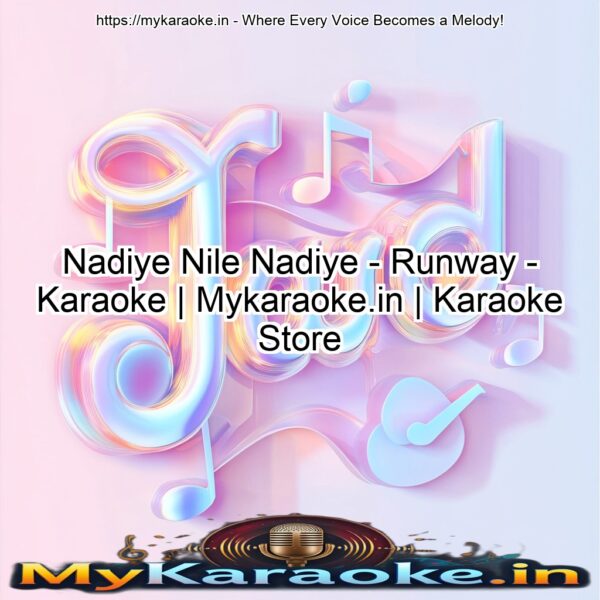 Nadiye Nile Nadiye - Runway - Karaoke | Mykaraoke.in | Karaoke Store