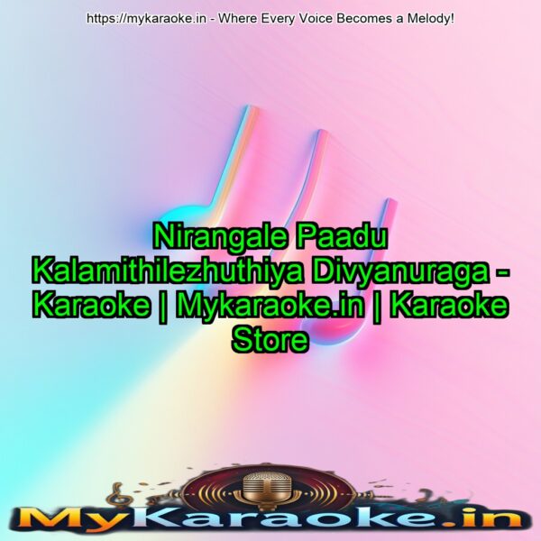 Nirangale Paadu Kalamithilezhuthiya Divyanuraga - Karaoke | Mykaraoke.in | Karaoke Store