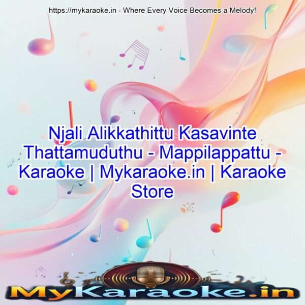 Njali Alikkathittu Kasavinte Thattamuduthu - Mappilappattu - Karaoke | Mykaraoke.in | Karaoke Store