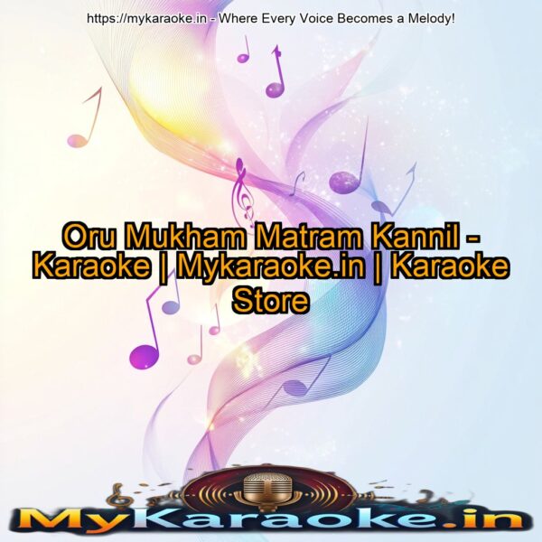 Oru Mukham Matram Kannil - Karaoke | Mykaraoke.in | Karaoke Store