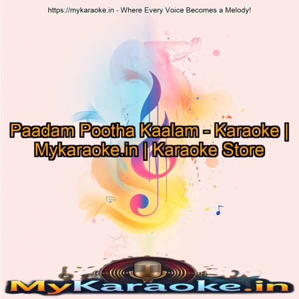 Paadam Pootha Kaalam - Karaoke | Mykaraoke.in | Karaoke Store