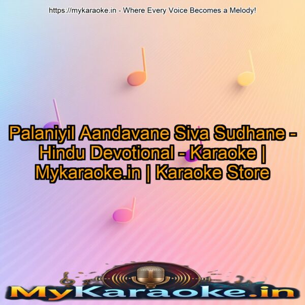 Palaniyil Aandavane Siva Sudhane - Hindu Devotional - Karaoke | Mykaraoke.in | Karaoke Store