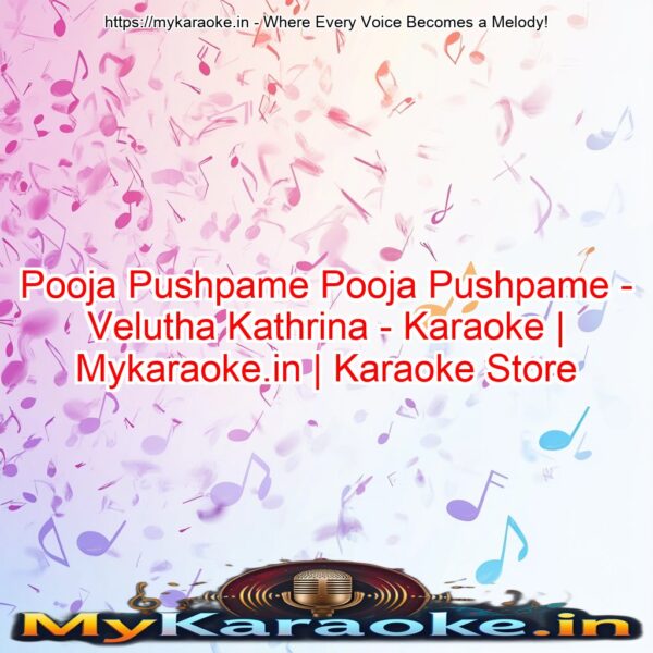 Pooja Pushpame Pooja Pushpame - Velutha Kathrina - Karaoke | Mykaraoke.in | Karaoke Store