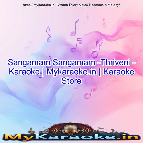 Sangamam Sangamam -Thriveni - Karaoke | Mykaraoke.in | Karaoke Store