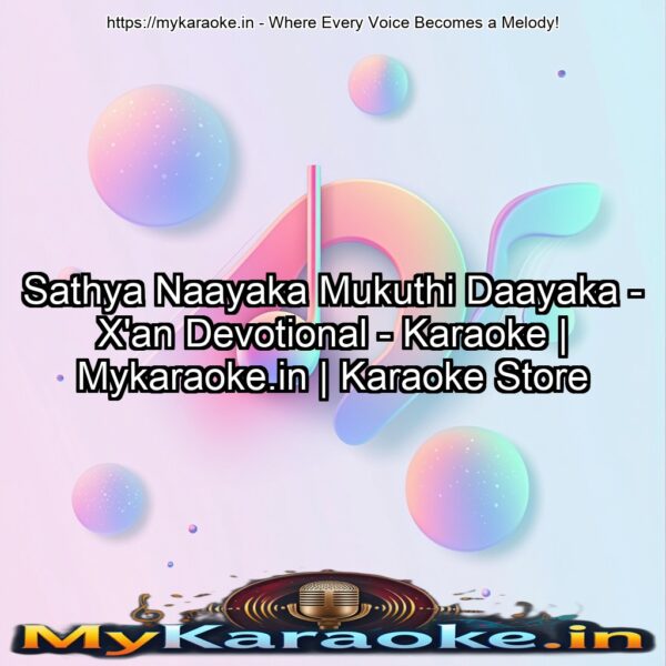 Sathya Naayaka Mukuthi Daayaka - X'an Devotional - Karaoke | Mykaraoke.in | Karaoke Store