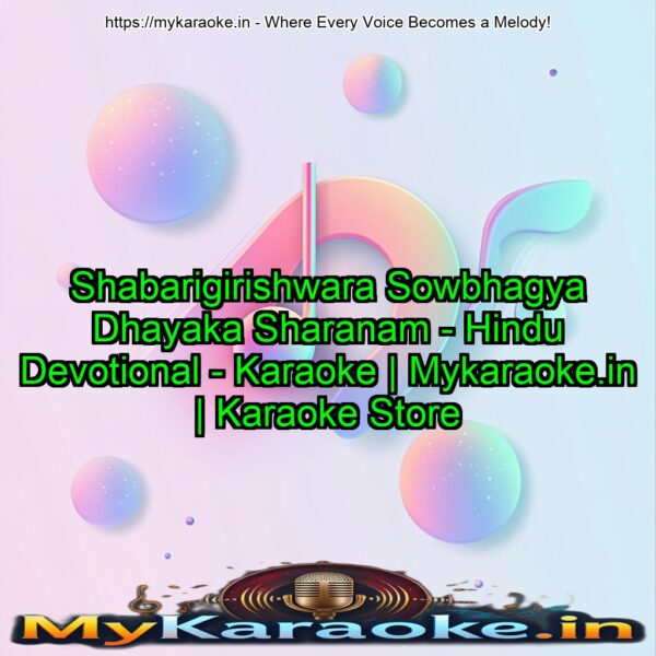 Shabarigirishwara Sowbhagya Dhayaka Sharanam - Hindu Devotional - Karaoke | Mykaraoke.in | Karaoke Store