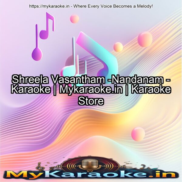 Shreela Vasantham -Nandanam - Karaoke | Mykaraoke.in | Karaoke Store