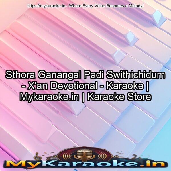 Sthora Ganangal Padi Swithichidum - X'an Devotional - Karaoke | Mykaraoke.in | Karaoke Store