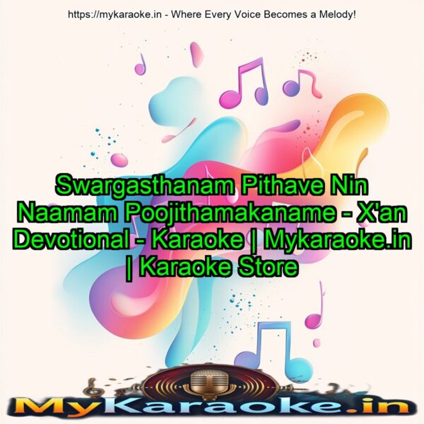 Swargasthanam Pithave Nin Naamam Poojithamakaname - X'an Devotional - Karaoke | Mykaraoke.in | Karaoke Store