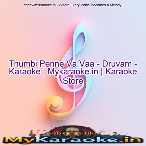 Thumbi Penne Va Vaa - Druvam - Karaoke | Mykaraoke.in | Karaoke Store