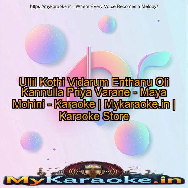 Ullil Kothi Vidarum Enthanu Oli Kannulla Priya Varane - Maya Mohini - Karaoke | Mykaraoke.in | Karaoke Store