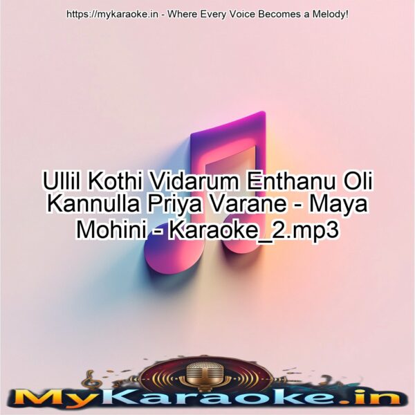 Ullil Kothi Vidarum Enthanu Oli Kannulla Priya Varane - Maya Mohini - Karaoke_2.mp3