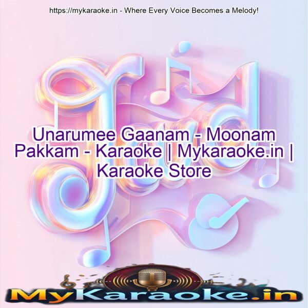 Unarumee Gaanam - Moonam Pakkam - Karaoke | Mykaraoke.in | Karaoke Store