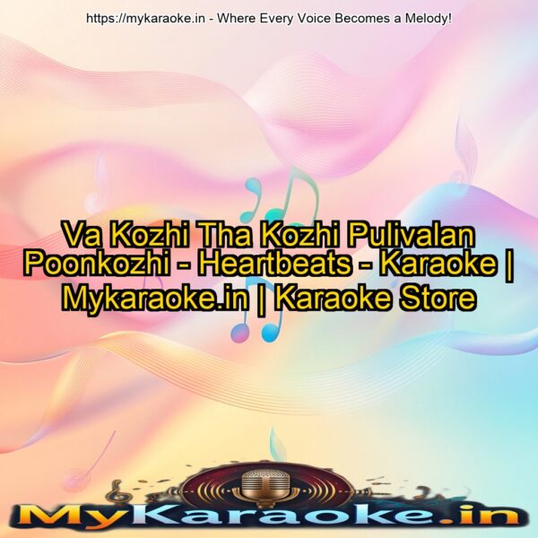 Va Kozhi Tha Kozhi Pulivalan Poonkozhi - Heartbeats - Karaoke | Mykaraoke.in | Karaoke Store