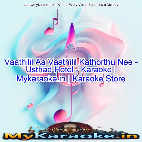 Vaathilil Aa Vaathilil Kathorthu Nee  - Usthad Hotel - Karaoke | Mykaraoke.in | Karaoke Store