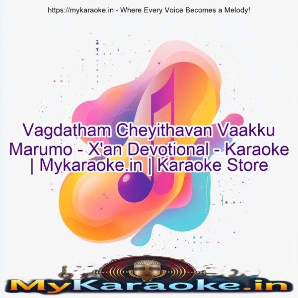 Vagdatham Cheyithavan Vaakku Marumo - X'an Devotional - Karaoke | Mykaraoke.in | Karaoke Store