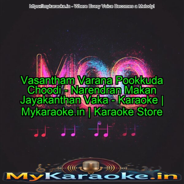 Vasantham Varana Pookkuda Choodi - Narendran Makan Jayakanthan Vaka - Karaoke | Mykaraoke.in | Karaoke Store