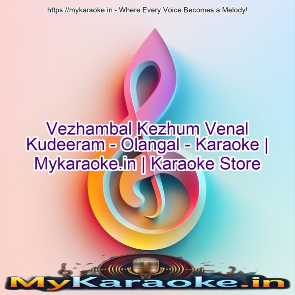 Vezhambal Kezhum Venal Kudeeram - Olangal - Karaoke | Mykaraoke.in | Karaoke Store