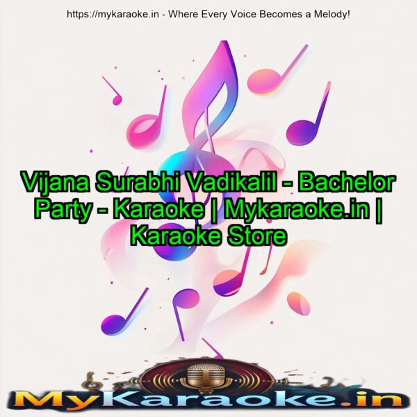 Vijana Surabhi Vadikalil - Bachelor Party - Karaoke | Mykaraoke.in | Karaoke Store