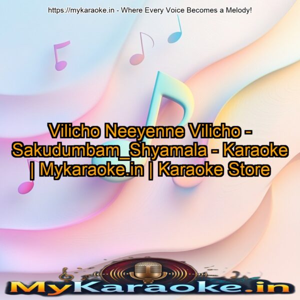 Vilicho Neeyenne Vilicho - Sakudumbam_Shyamala - Karaoke | Mykaraoke.in | Karaoke Store