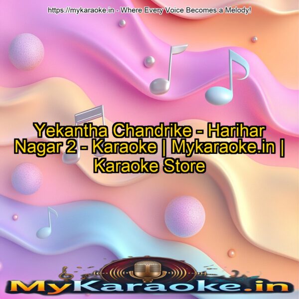 Yekantha Chandrike - Harihar Nagar 2 - Karaoke | Mykaraoke.in | Karaoke Store