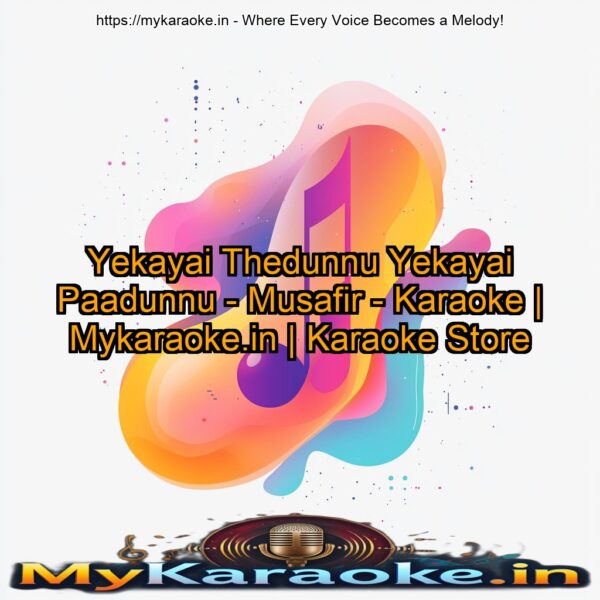 Yekayai Thedunnu Yekayai Paadunnu - Musafir - Karaoke | Mykaraoke.in | Karaoke Store