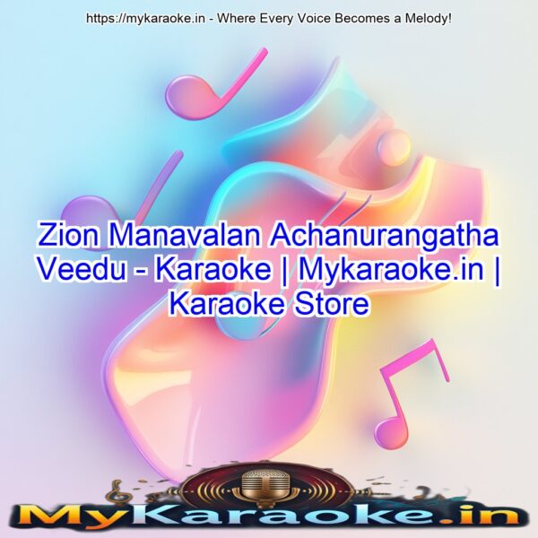 Zion Manavalan Achanurangatha Veedu - Karaoke | Mykaraoke.in | Karaoke Store