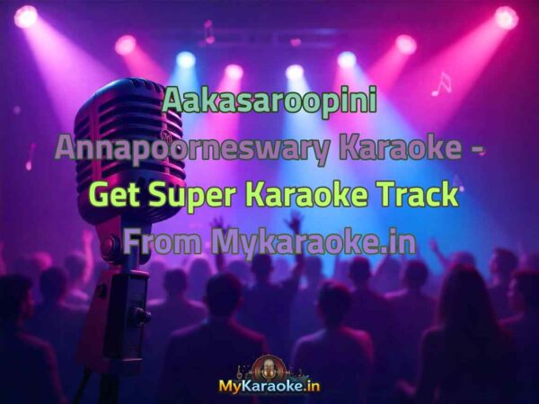 Aakasaroopini Annapoorneswary  Karaoke - Get Super Karaoke Track from Mykaraoke.in
