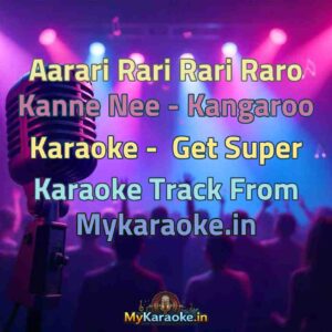 Aarari Rari Rari Raro Kanne Nee - Kangaroo  Karaoke - Get Super Karaoke Track from Mykaraoke.in