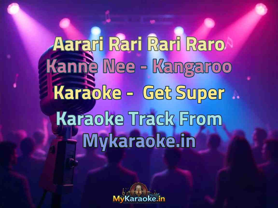 Aarari Rari Rari Raro Kanne Nee - Kangaroo  Karaoke - Get Super Karaoke Track from Mykaraoke.in