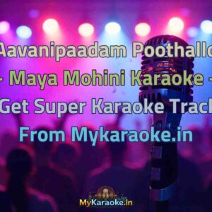 Aavanipaadam Poothallo - Maya Mohini  Karaoke - Get Super Karaoke Track from Mykaraoke.in