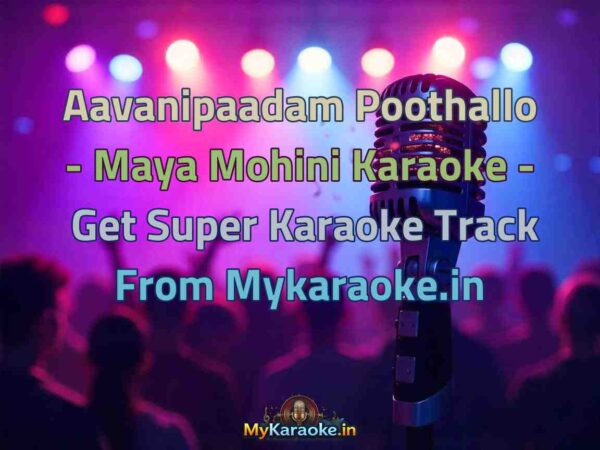 Aavanipaadam Poothallo - Maya Mohini  Karaoke - Get Super Karaoke Track from Mykaraoke.in