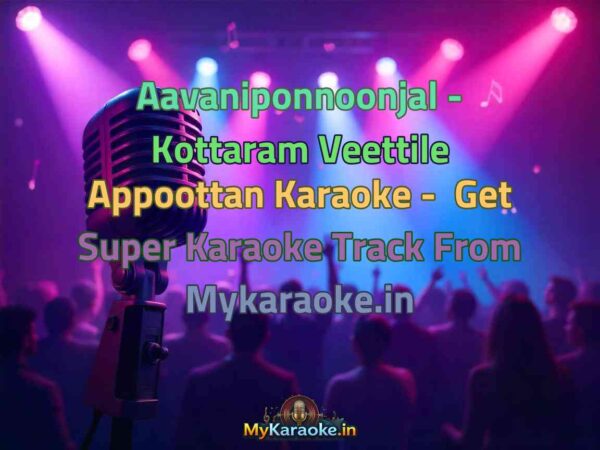 Aavaniponnoonjal - Kottaram Veettile Appoottan  Karaoke - Get Super Karaoke Track from Mykaraoke.in