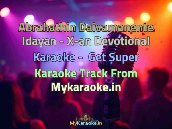 Abrahathin Daivamanente Idayan - X-an Devotional  Karaoke - Get Super Karaoke Track from Mykaraoke.in
