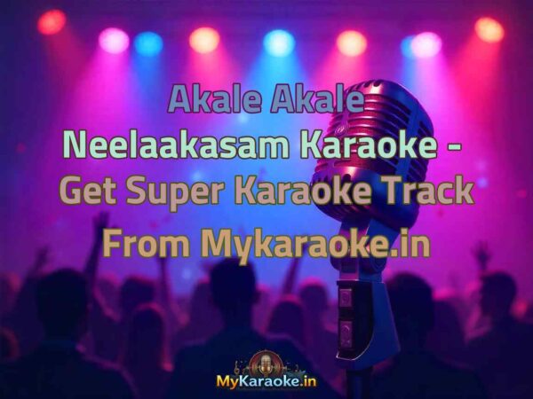 Akale Akale Neelaakasam  Karaoke - Get Super Karaoke Track from Mykaraoke.in