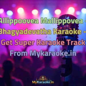 Allippoovea Mallippovea - Bhagyadevatha  Karaoke - Get Super Karaoke Track from Mykaraoke.in