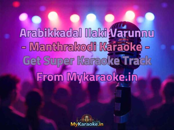Arabikkadal Ilaki Varunnu - Manthrakodi  Karaoke - Get Super Karaoke Track from Mykaraoke.in